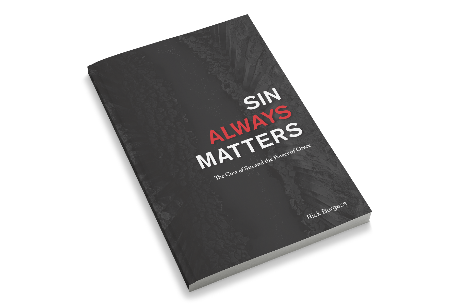 Sin Always Matters The Cost of Sin and the Power of Grace Iron Hill