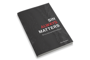 Sin Always Matters: The Cost of Sin and the Power of Grace