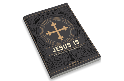 Jesus Is: A 31-Day Devotional on the "I AM" Statements of Jesus