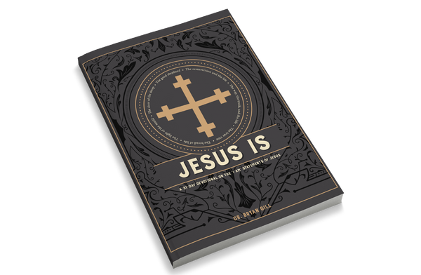 Jesus Is: A 31-Day Devotional on the 