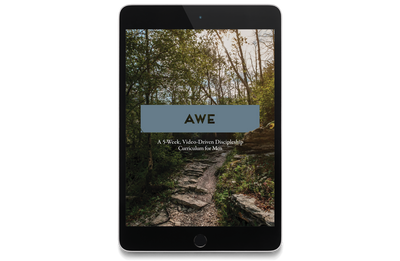 Awe: A 5-Week, Video-Driven Discipleship Curriculum for Men