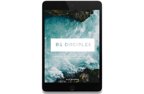 Be Disciples: A 40-Week, Video-Driven Discipleship Curriculum for Men
