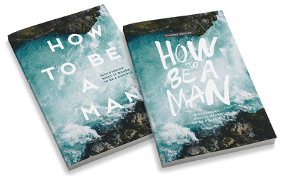 How to Be a Man: Discovering What It Means to Be a Disciple Bundle