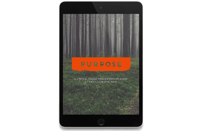 Purpose: A 5-Week, Video-Driven Discipleship Curriculum for Men