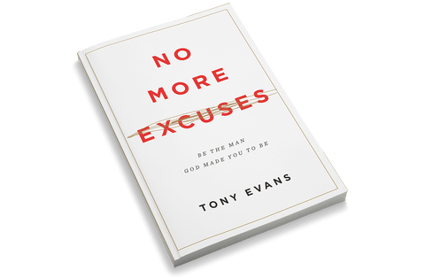 No More Excuses: Be the Man God Made You to Be